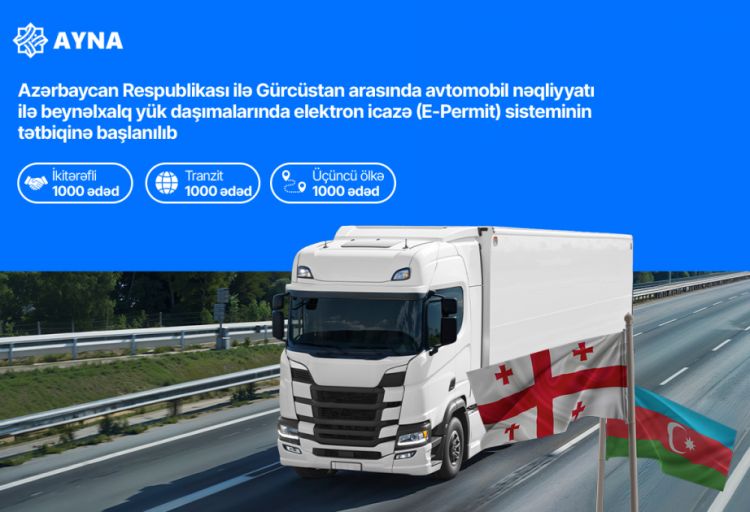 Azərbaycan Gürcüstan arasında beynəlxalq yükdaşımalarda elektron icazə sisteminin tətbiqinə başlanılıb