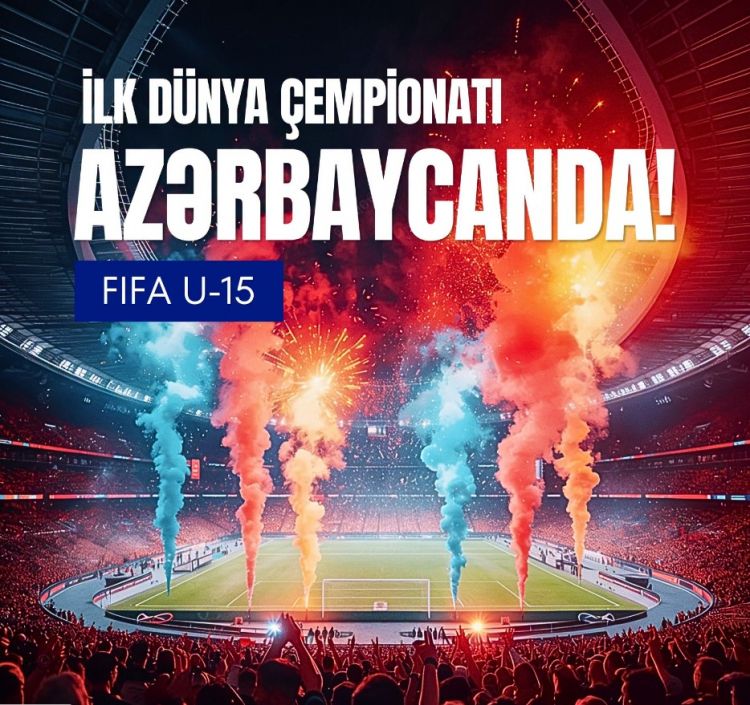 Azərbaycanda keçiriləcək ilk U-15 dünya çempionatının təşkili ilə əlaqədar Sərəncam imzalanıb