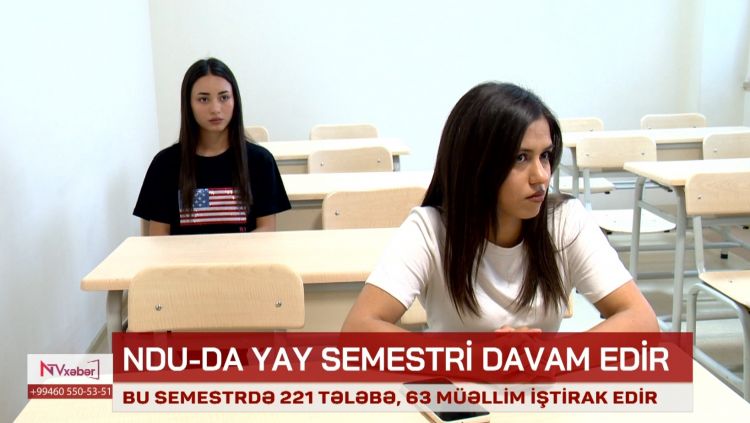 NDU-da yay semestri davam edir<font color=red> - VİDEO</font>