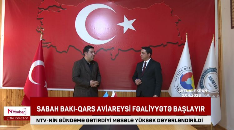 NTV-nin gündəmə gətirdiyi Bakı–Qars aviareysi sabahdan fəaliyyətə başlayır<font color=red> - VİDEO</font>