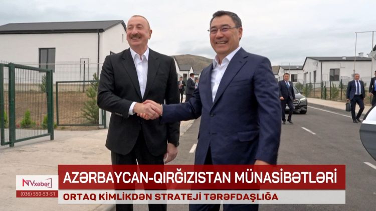 Azərbaycan–Qırğızıstan münasibətləri: Ortaq kimlikdən strateji tərəfdaşlığa<font color=red> - VİDEO</font>