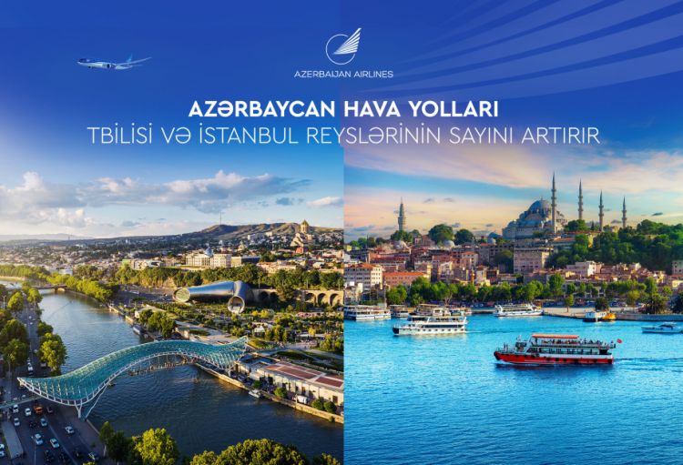 AZAL İstanbul və Tbilisi istiqamətlərində reyslərin sayını artırır