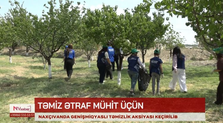 Naxçıvanda genişmiqyaslı təmizlik aksiyası keçirilib<font color=red> - VİDEO</font>