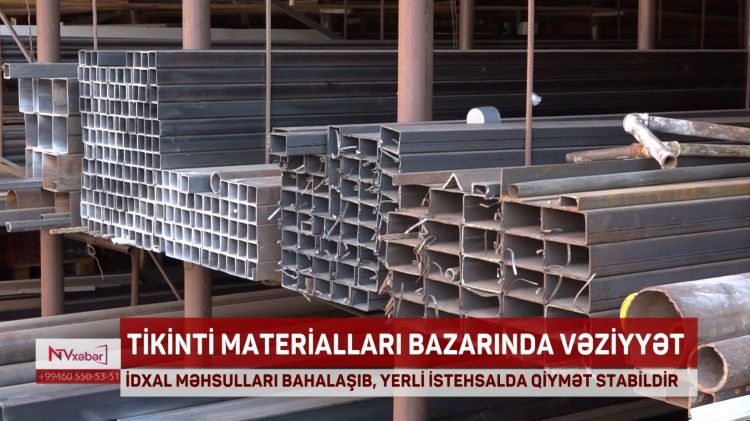 Naxçıvanda tikinti materialları bazarında vəziyyət necədir?<font color=red> - VİDEO</font>
