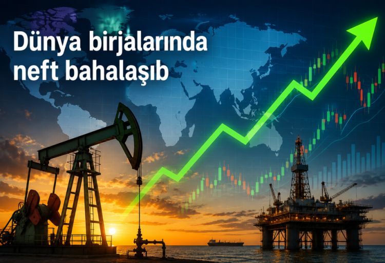 Dünya birjalarında neft bahalaşıb