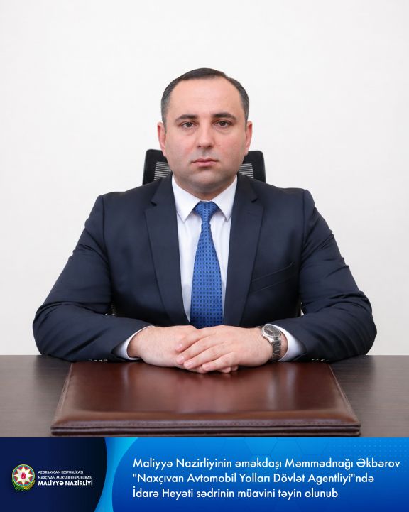 Naxçıvan Avtomobil Yolları Dövlət Agentliyi sədrinə müavin təyin olunub
