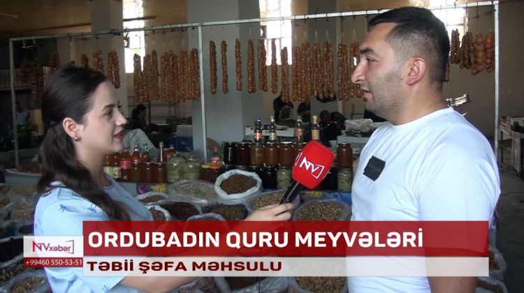 Ordubadın quru meyvələri<font color=red> - VİDEO</font>