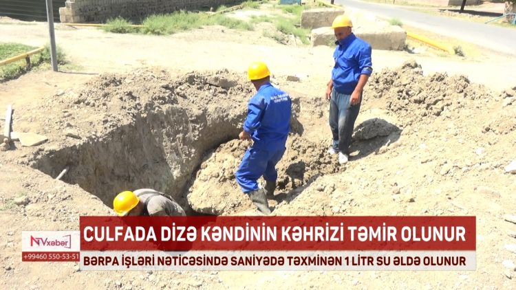 Culfada Dizə kəndinin kəhrizi təmir olunur<font color=red> - VİDEO</font>