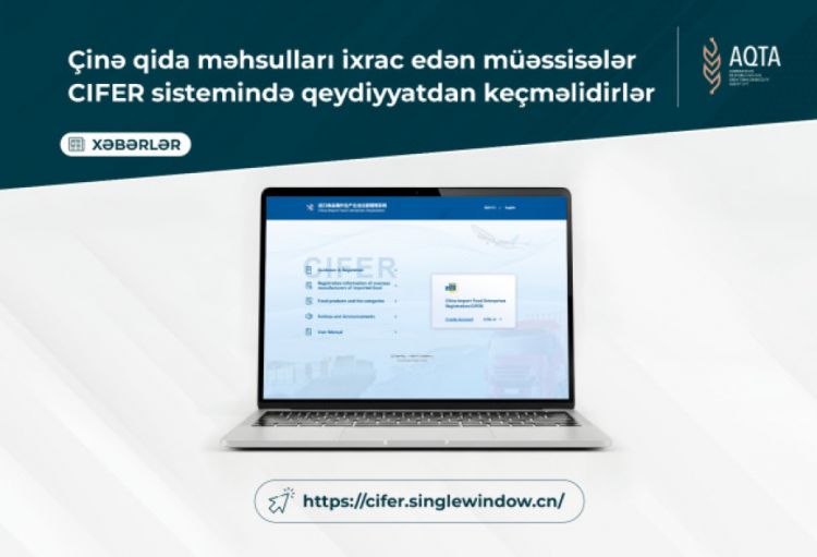 Çinə qida və içki ixracı qaydaları: CIFER sistemində qeydiyyat necə aparılır?