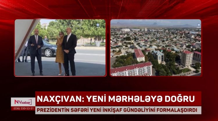 Prezidentin Naxçıvan səfəri yeni inkişaf gündəliyini formalaşdırdı<font color=red> - VİDEO</font>