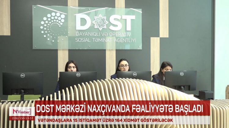 DOST Mərkəzi Naxçıvanda fəaliyyətə başlayıb<font color=red> - VİDEO</font>