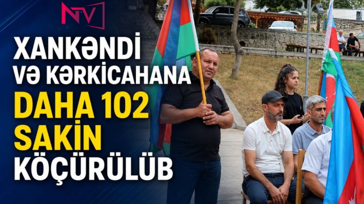 Xankəndi və Kərkicahana daha 102 sakin köçürülüb<font color=red> - VİDEO</font>