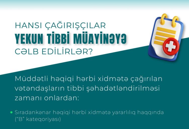 Hansı çağırışçılar yekun tibbi müayinəyə cəlb edilirlər?