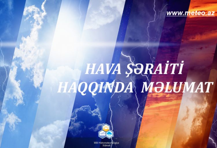 Həftəsonunadək gözlənilən hava şəraiti açıqlanıb
