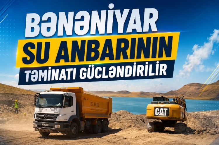 Bənəniyar su anbarının təminatı gücləndirilir<font color=red> - VİDEO</font>