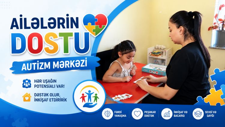 Ailələrin dostu – Autizm Mərkəzi<font color=red> - VİDEO</font>