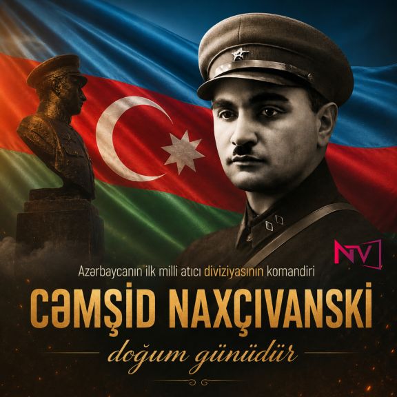 Bu gün Azərbaycanın məşhur hərbi xadimi Cəmşid Naxçıvanskinin anadan olmasından 131 il ötür