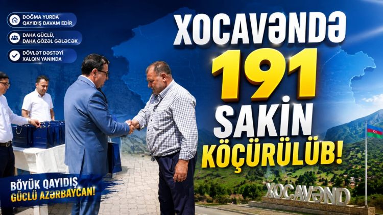 Xocavəndə 191 sakin köçürülüb<font color=red> - VİDEO</font>