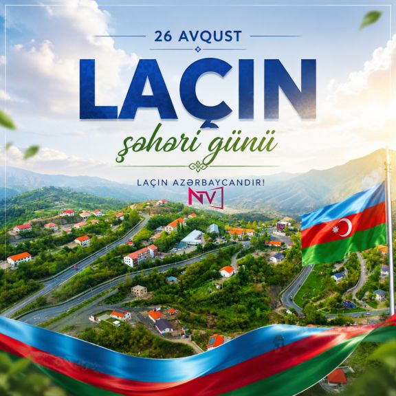Bu gün Laçın Şəhəri Günüdür