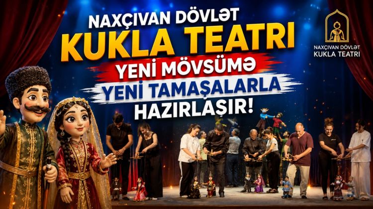 Naxçıvan Dövlət Kukla Teatrı yeni mövsümə yeni tamaşalarla hazırlaşır<font color=red> - VİDEO</font>