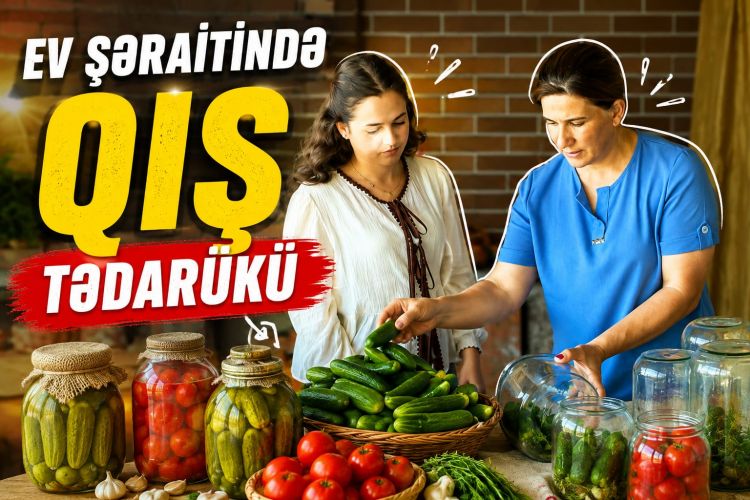 Ev şəraitində qış tədarükü<font color=red> - VİDEO</font>