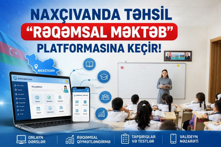 Naxçıvanda təhsil “Rəqəmsal məktəb” platformasına keçir<font color=red> - VİDEO</font>