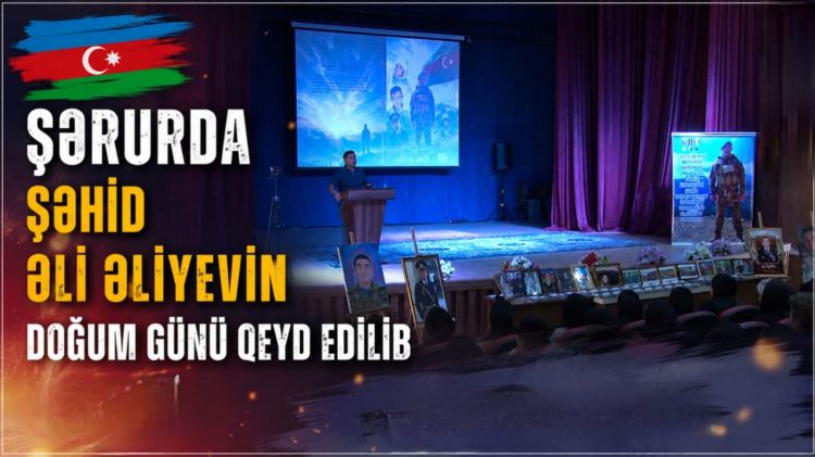 Şərurda şəhid Əli Əliyevin doğum günü qeyd edilib<font color=red> - VİDEO</font>