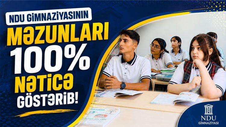 NDU Gimnaziyasının məzunları 100 faizlik nəticə göstərib<font color=red> - VİDEO</font>