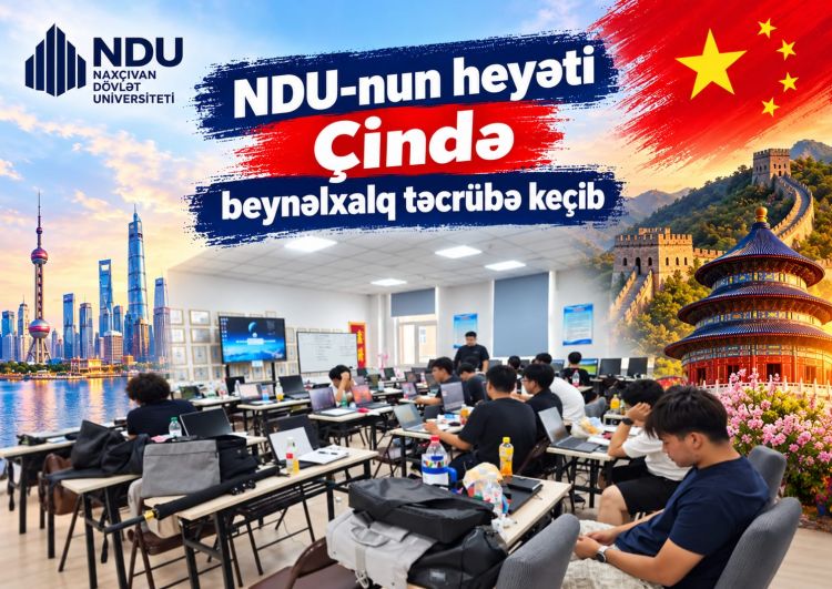 NDU-nun heyəti Çində beynəlxalq təcrübə keçib<font color=red> - VİDEO</font>