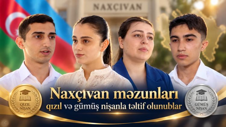 Naxçıvan məzunları qızıl və gümüş nişanla təltif olunublar<font color=red> - VİDEO</font>