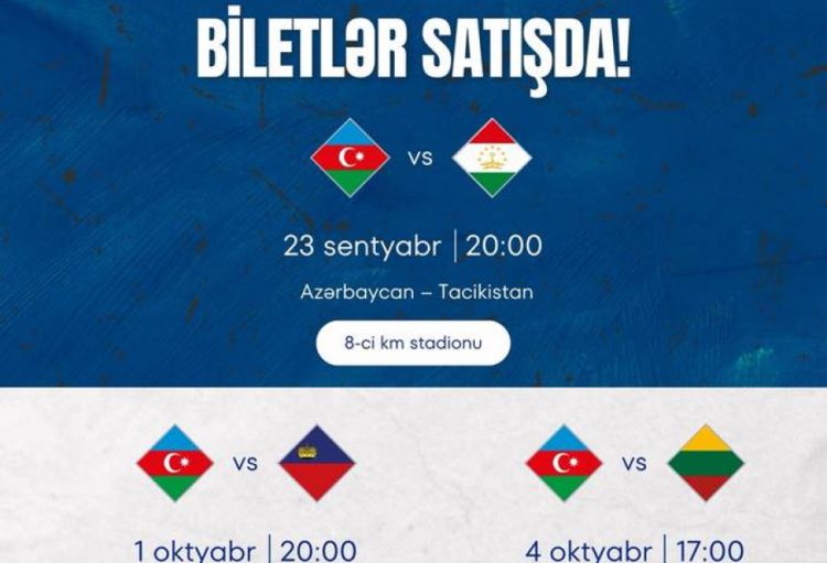 Futbol üzrə Azərbaycan millisinin oyunlarının biletləri satışa çıxarılıb