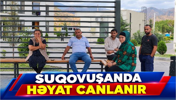 Suqovuşanda həyat canlanır<font color=red> - VİDEO</font>