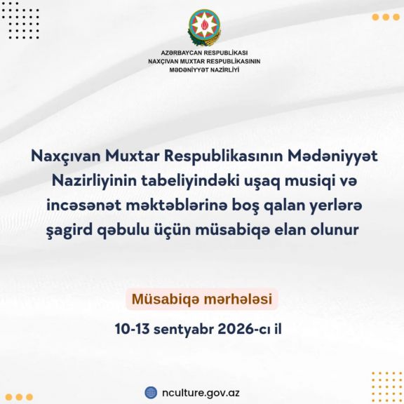 Naxçıvanda musiqi və incəsənət məktəblərində boş qalan yerlərə şagird qəbulu üçün müsabiqə elan olunur