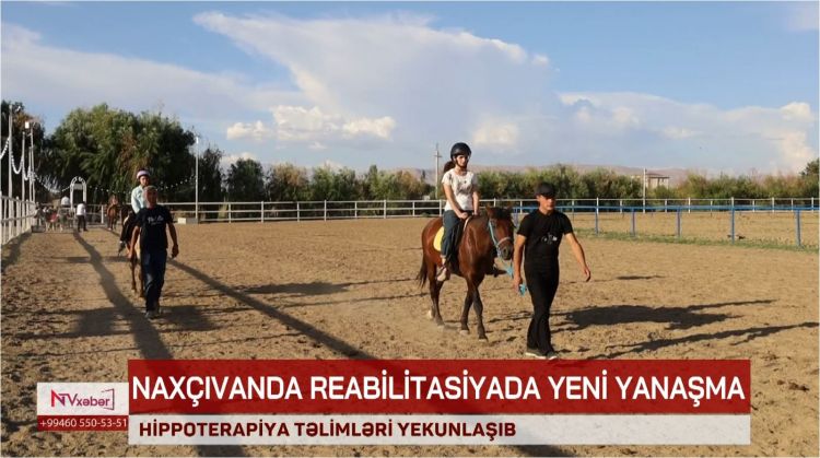 Naxçıvanda reabilitasiyada yeni yanaşma<font color=red> - VİDEO</font>
