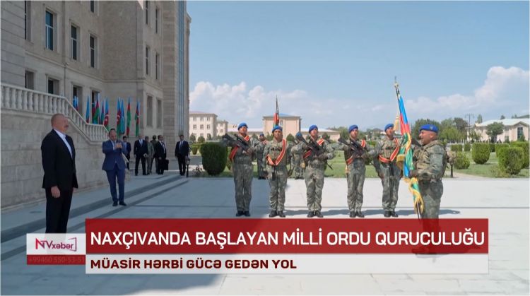 Naxçıvandan başlayan milli ordu quruculuğu<font color=red> - VİDEO</font>