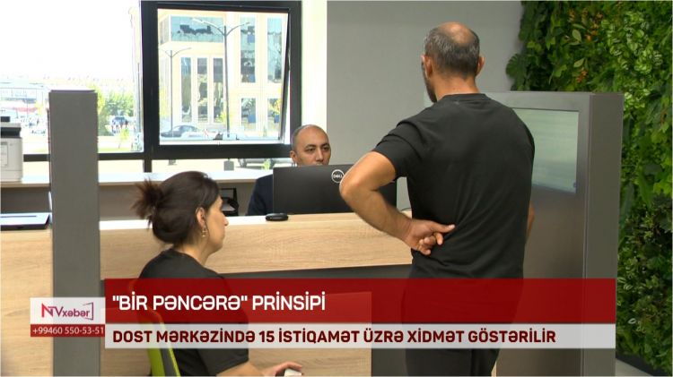 Naxçıvan DOST Mərkəzində 15 istiqamət üzrə xidmət göstərilir<font color=red> - VİDEO</font>