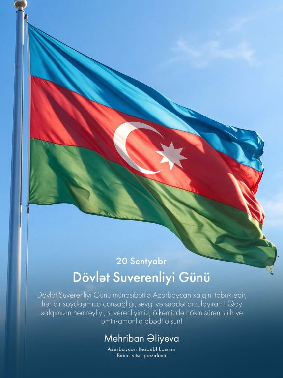 Birinci vitse-prezident Mehriban Əliyeva 20 Sentyabr - Dövlət Suverenliyi Günü münasibətilə paylaşım edib