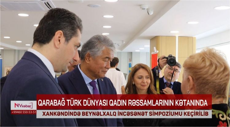 Xankəndidə türkdilli ölkələrin qadın rəssamlarının incəsənət simpoziumu və sərgisi keçirilib<font color=red> - VİDEO</font>