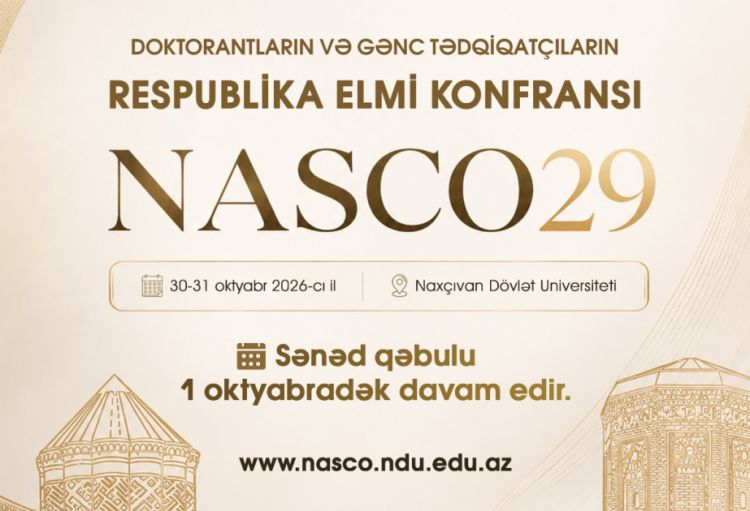 Doktorant və gənc tədqiqatçıların 29-cu konfransı Naxçıvanda olacaq