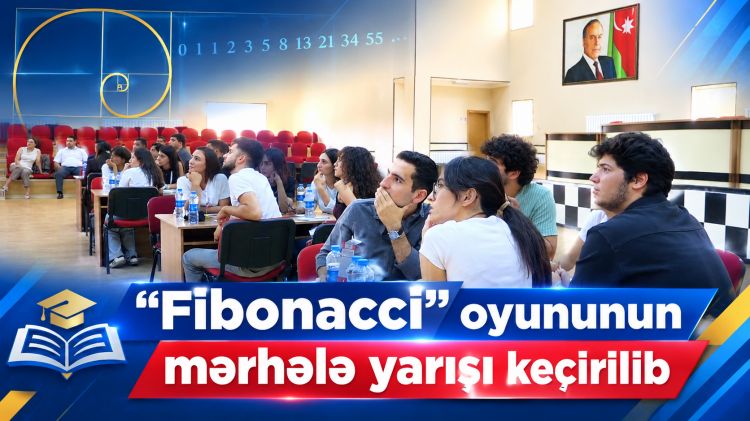 “Fibonacci” oyununun mərhələ yarışı keçirilib<font color=red> - VİDEO</font>