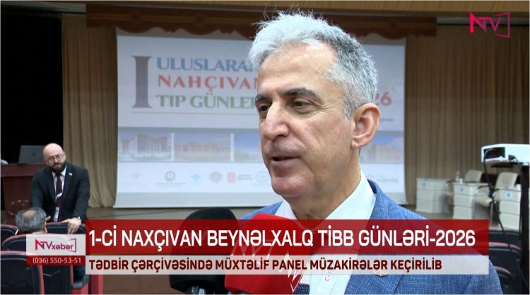 Naxçıvanda I Beynəlxalq Tibb Günləri davam edir<font color=red> - VİDEO</font>