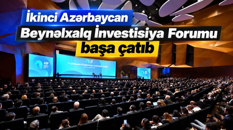 İkinci Azərbaycan Beynəlxalq İnvestisiya Forumu başa çatıb<font color=red> - VİDEO</font>
