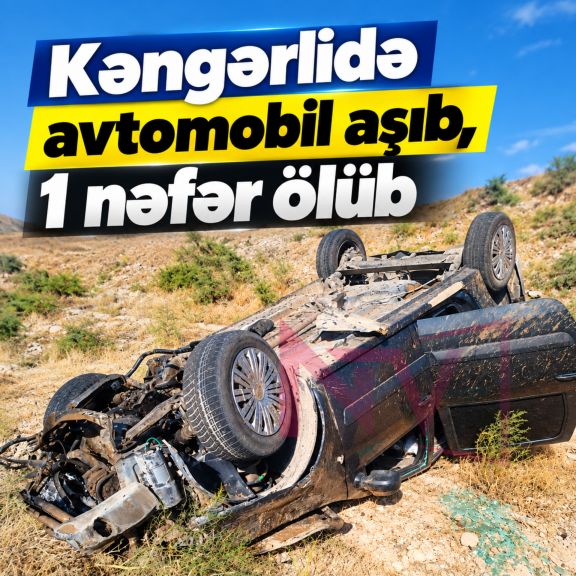 Kəngərlidə avtomobil aşıb, bir nəfər ölüb