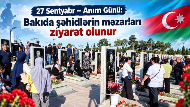 27 Sentyabr – Anım Günü: Bakıda şəhidlərin məzarları ziyarət olunur<font color=red> - VİDEO</font>