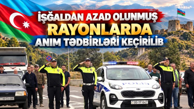 İşğaldan azad olunmuş rayonlarda anım tədbirləri keçirilib<font color=red> - VİDEO</font>
