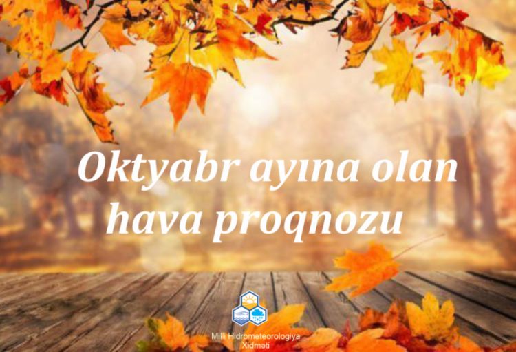 Naxçıvanda oktyabr ayının hava proqnozu açıqlanıb