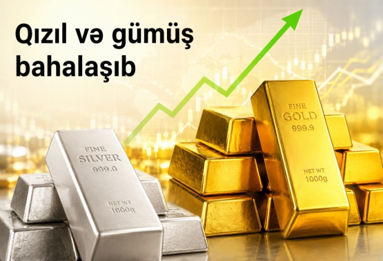 Qızıl və gümüş bahalaşıb