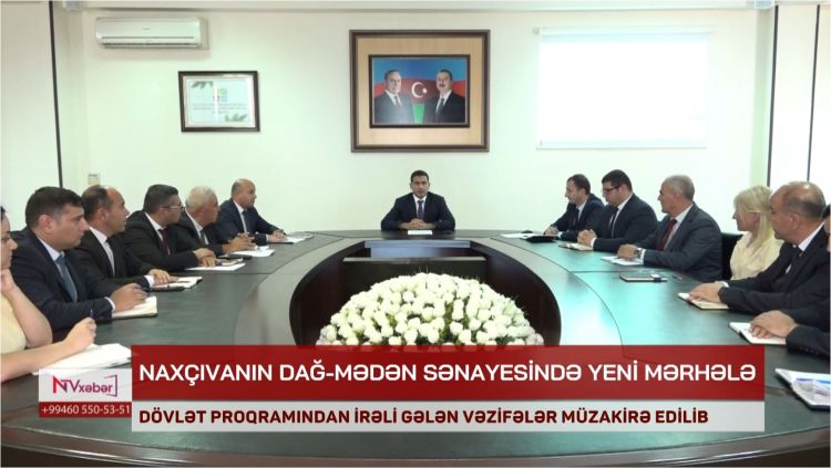 Naxçıvanda dağ-mədən və metallurgiya sənayesinin inkişafı ilə bağlı iclas keçirilib<font color=red> - VİDEO</font>