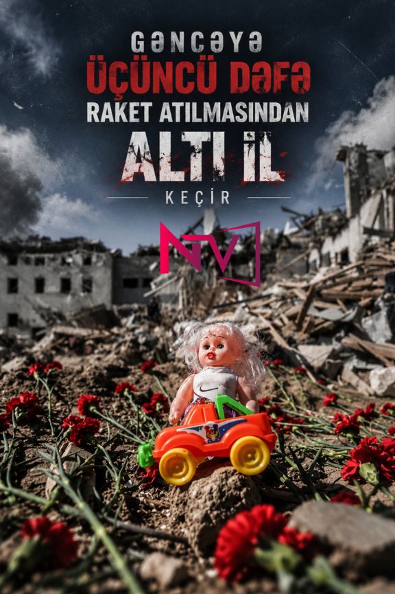 Gəncəyə üçüncü dəfə raket atılmasından altı il keçir