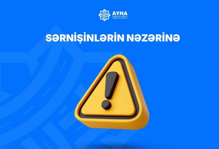 120, 120E və 121E nömrəli marşrutların hərəkət sxemləri müvəqqəti dəyişdirilib